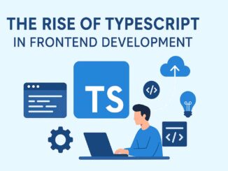 The Rise of TypeScript in Frontend Development