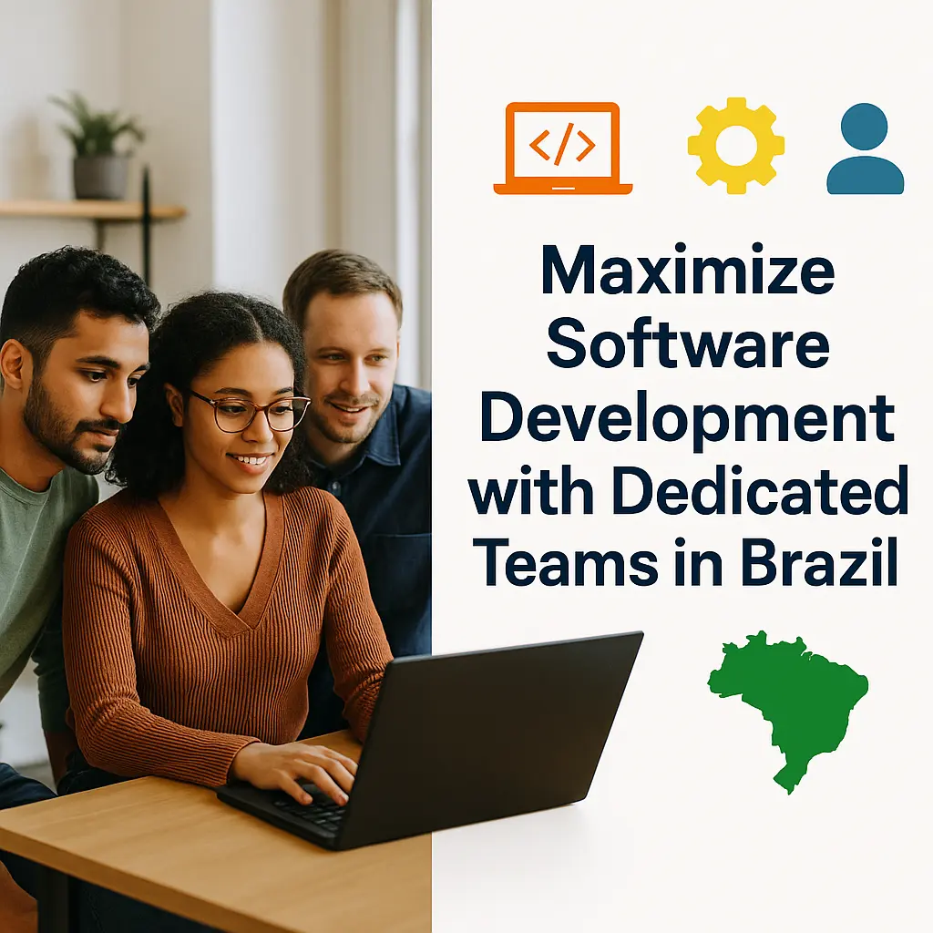 Maximizer Program Maximize Software Development with Dedicated Teams in Brazil - Blog ...