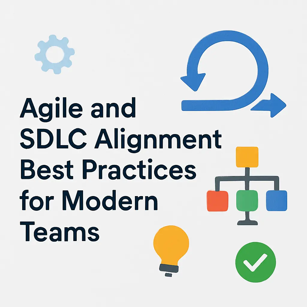 Agile and SDLC Alignment Best Practices for Modern Teams - Blog about ...